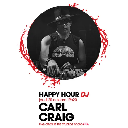 HAPPY HOUR DJ : CARL CRAIG