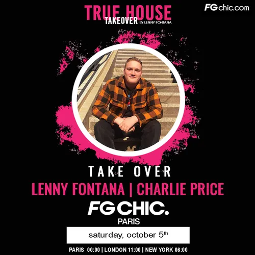 TRUE HOUSE TAKEOVER BY LENNY FONTANA AVEC CHARLIE PRICE