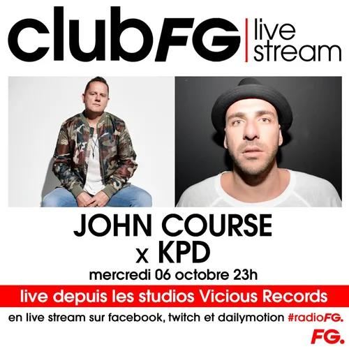 CLUB FG LIVE STREAM : JOHN COURSE x KPD