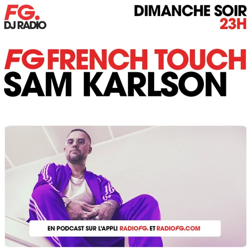 FG FRENCH TOUCH : SAM KARLSON