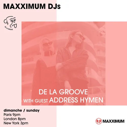 MAXXIMUM DJ'S : DE LA GROOVE INVITE ADDRESS HYMEN