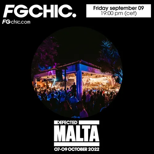 FG CHIC INVITE : DEFECTED MALTA
