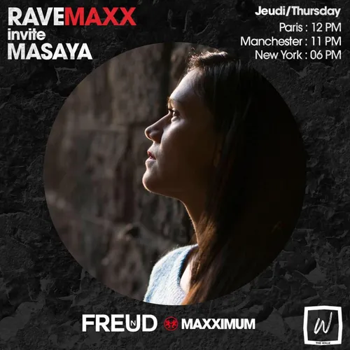 RAVEMAXX : LA NUIT FREUD BY THE WALK AVEC MASAYA