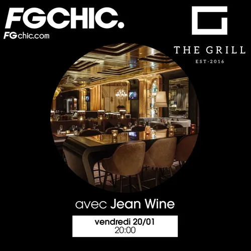 FG CHIC INVITE : THE GRILL RESTAURANT AVEC JEAN WINE