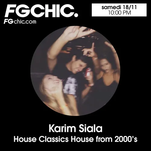 FG CHIC MIX CLASSICS HOUSE FROM 2000's BY KARIM SIALA