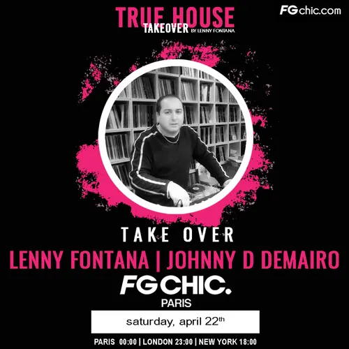 TRUE HOUSE TAKEOVER BY LENNY FONTANA AVEC JOHNNY D DEMAIRO
