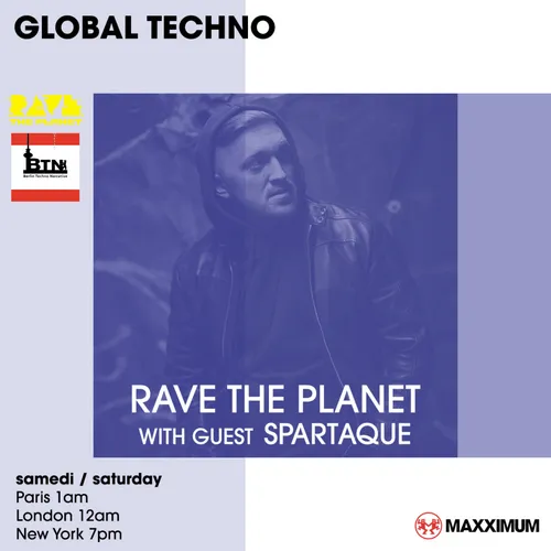 GLOBAL TECHNO : RAVE THE PLANET INVITE SPARTAQUE