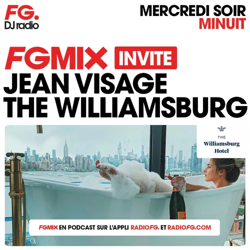 FG MIX INVITE : LE WILLIAMSBURG HÔTEL AVEC JEAN VISAGE
