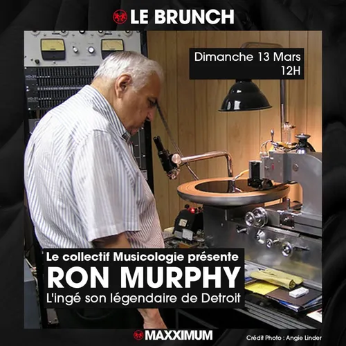 MAXXIMUM LE BRUNCH : MUSICOLOGIE RON MURPHY