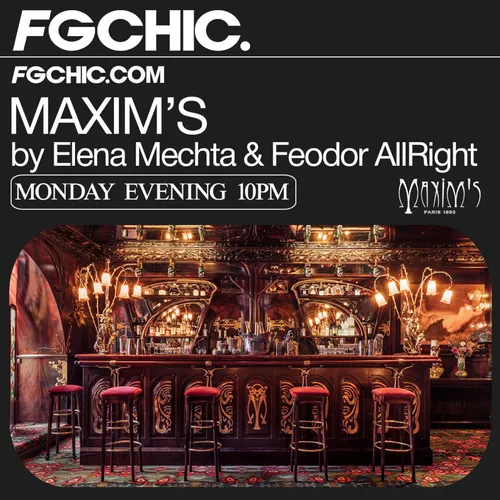 FG CHIC INVITE : MAXIM'S BY ELENA MECHTA & FEODOR ALLRIGHT