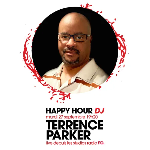 HAPPY HOUR DJ : TERRENCE PARKER