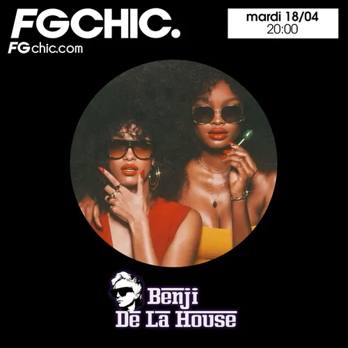FG CHIC MIX BY BENJI DE LA HOUSE