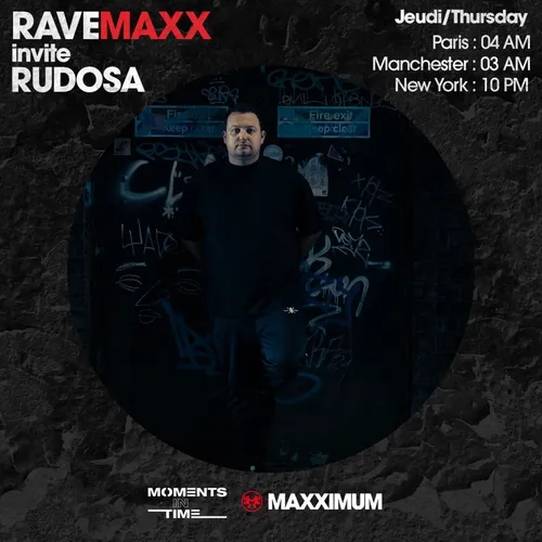 RAVEMAXX : MOMMENTS OF TIME AVEC RUDOSA