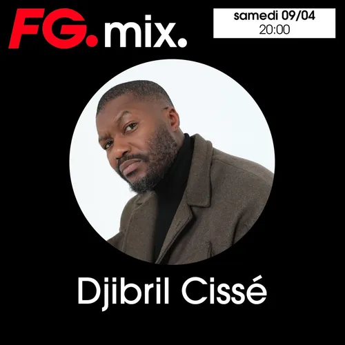 FG MIX : DJIBRIL CISSE