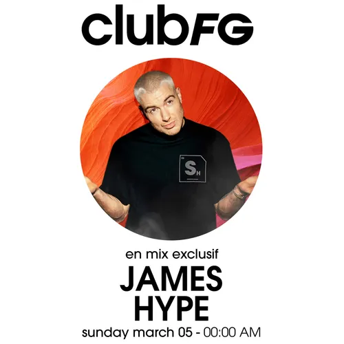 CLUB FG : JAMES HYPE