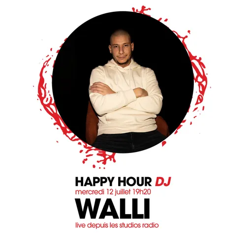 HAPPY HOUR DJ : WALLI