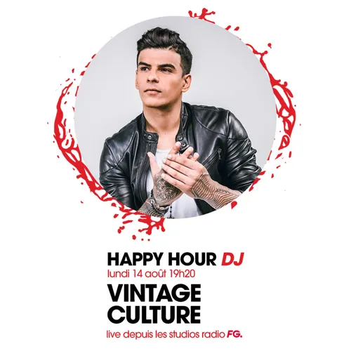 HAPPY HOUR DJ : VINTAGE CULTURE