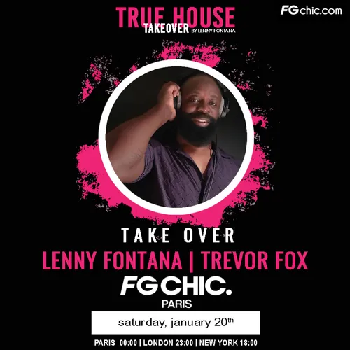 TRUE HOUSE TAKEOVER BY LENNY FONTANA AVEC TREVOR FOX