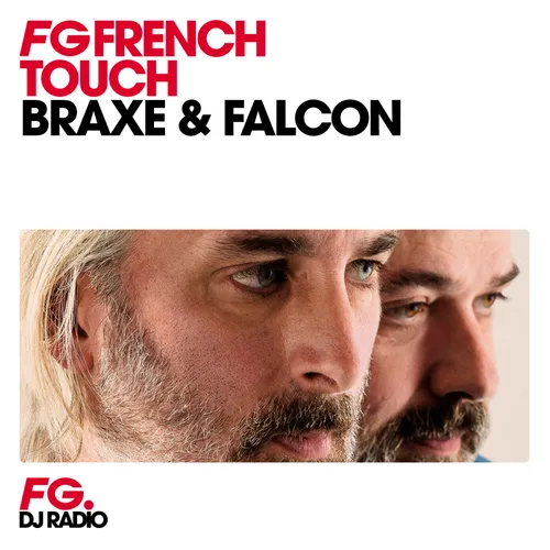 FG FRENCH TOUCH : BRAXE & FALCON