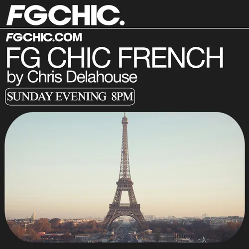 FG CHIC MIX FRENCH BY CHRIS DELAHOUSE