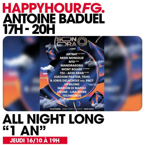 HAPPY HOUR FG AVEC ANTOINE BADUEL. L'INTERVIEW : SOIRÉE "ALL NIGHT...