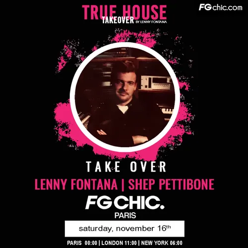 TRUE HOUSE TAKEOVER BY LENNY FONTANA AVEC SHEP PETTIBONE