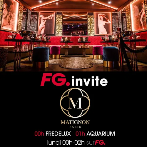 FG INVITE : LE MATIGNON