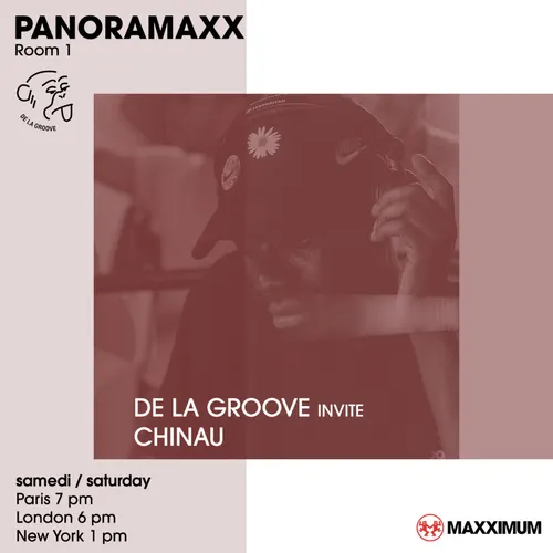 PANORAMAXX : DE LA GROOVE INVITE CHINAU