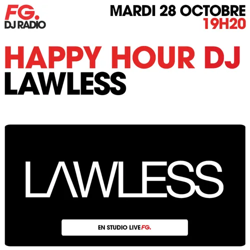 HAPPY HOUR DJ : LAWLESS