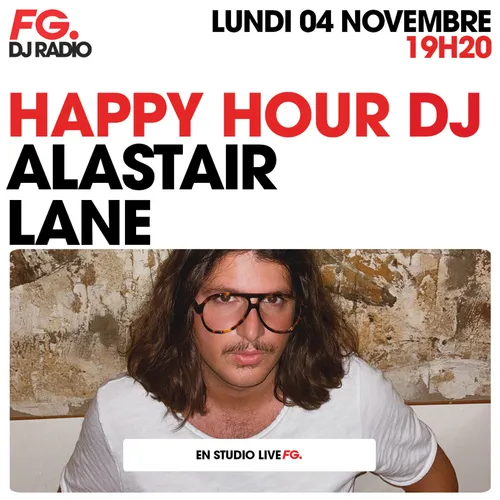 HAPPY HOUR DJ : ALASTAIR LANE