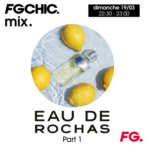 FG CHIC MIX EAU DE ROCHAS PART 1
