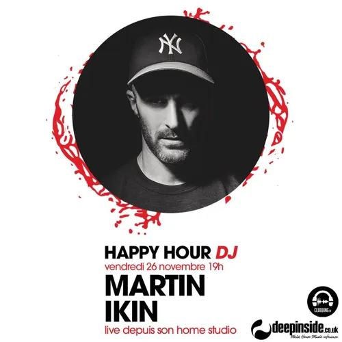 HAPPY HOUR DJ : MARTIN IKIN