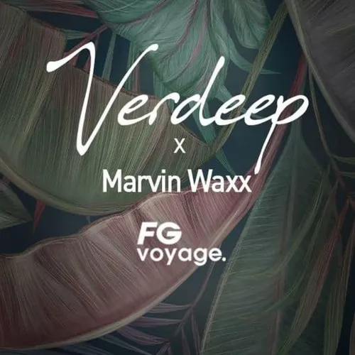 FG VOYAGE : VERDE PARIS AVEC MARVIN WAXX