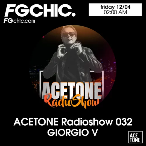 FG CHIC MIX ACETONE RADIOSHOW BY GIORGIO V
