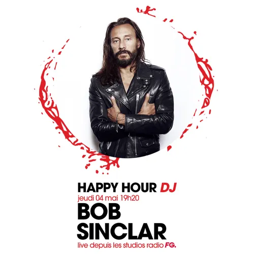 HAPPY HOUR DJ : BOB SINCLAR
