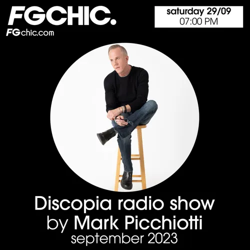 FG CHIC MIX DISCOPIA SEPTEMBER 2023 BY MARK PICCHIOTTI