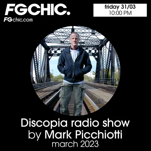 FG CHIC MIX DISCOPIA MARCH 2023 BY MARK PICCHIOTTI