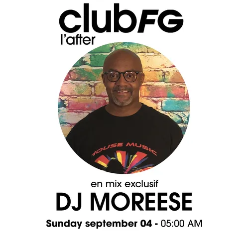 CLUB FG : DJ MOREESE