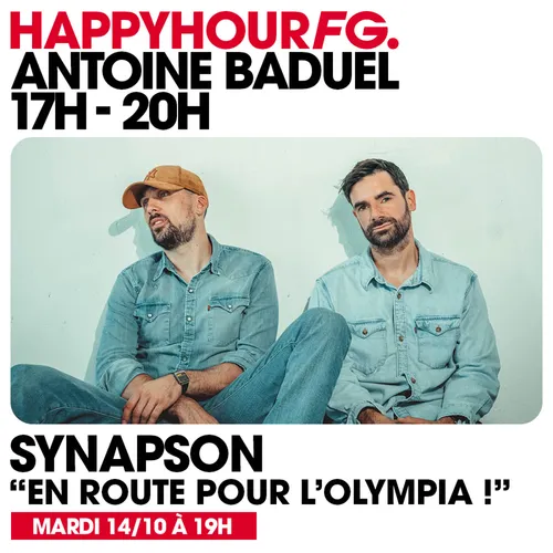 HAPPY HOUR FG AVEC ANTOINE BADUEL. L'INTERVIEW : SYNAPSON