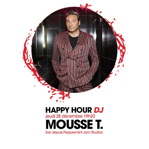 HAPPY HOUR DJ : MOUSSE T