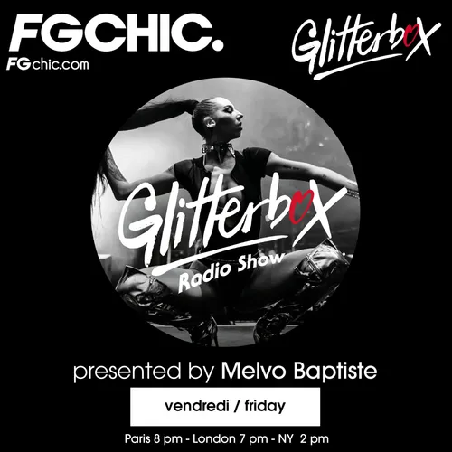 FG CHIC INVITE : GLITTERBOX AVEC MELVO BAPTISTE