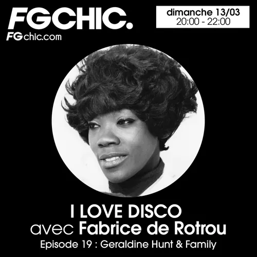 I LOVE DISCO AVEC FABRICE DE ROTROU EPISODE 19 : GERALDINE HUNT &...