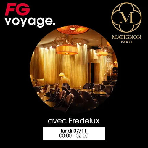 FG VOYAGE : AU MATIGNON DE PARIS AVEC FREDELUX