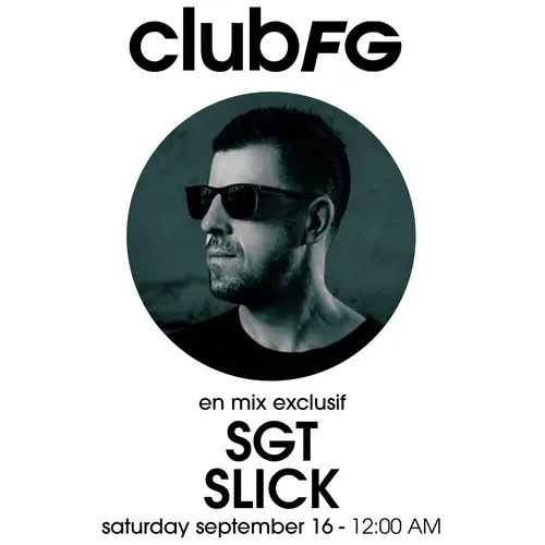 CLUB FG : SGT SLICK