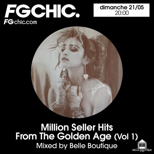 FG CHIC MIX MILLION SELLER HITS FROM THE GOLDEN AGE VOL.1 BY BELLE...
