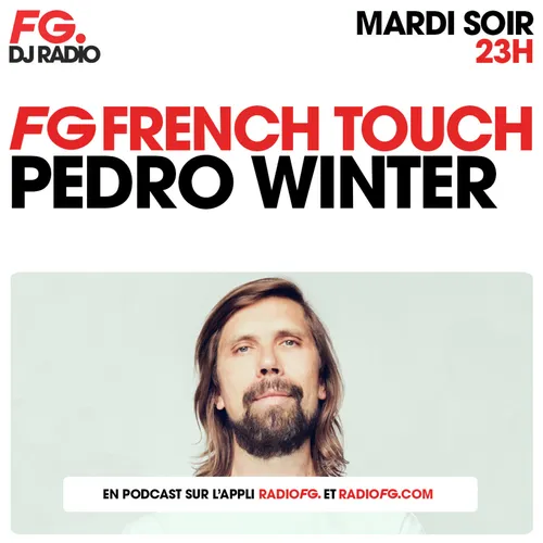 FG FRENCH TOUCH : PEDRO WINTER