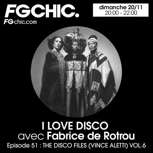 I LOVE DISCO AVEC FABRICE DE ROTROU EPISODE 51 : THE DISCO FILES...