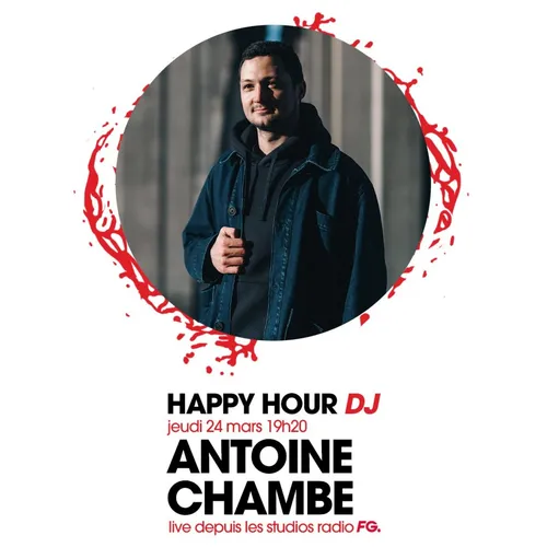 HAPPY HOUR DJ : ANTOINE CHAMBE