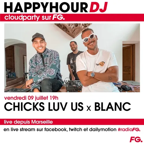 HAPPY HOUR DJ : CHICKS LUV US x BLANC