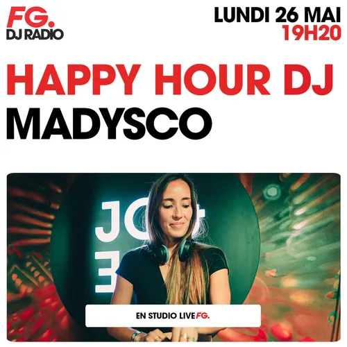 HAPPY HOUR DJ : MADYSCO